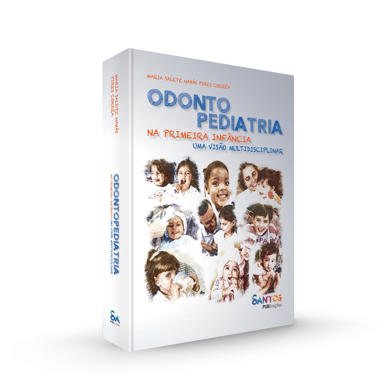 Odontopediatria na Primeira Infância - Uma Visão Multidisciplinar
